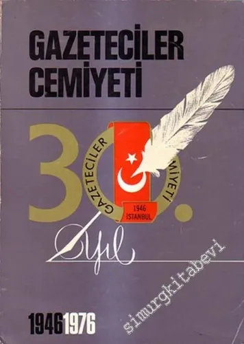 Gazeteciler Cemiyeti 30. Yıl Albümü ( 1946 - 1976 ) -        1976