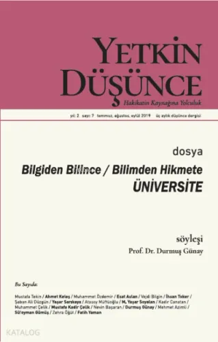 Yetkin Düşünce Sayı 7 - Bilgiden Bilince, Bilimden Hikmete Üniversite