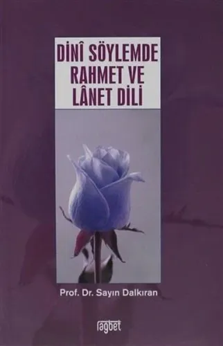 Dini Söylemde Rahmet ve Lanet Dili