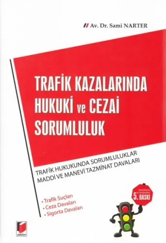 Trafik Kazalarında Hukuki ve Cezai Sorumluluk