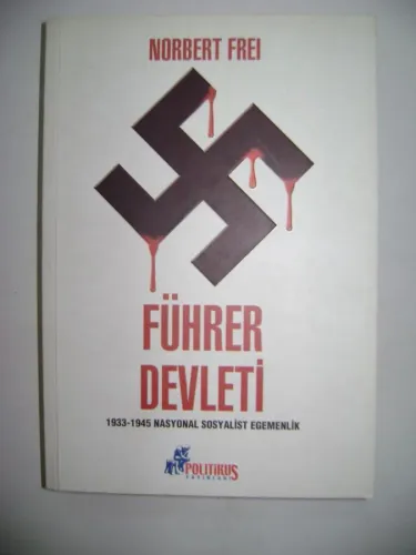 Führer Devleti 1933 - 1945 Nasyonel Sosyalist Egemenlik