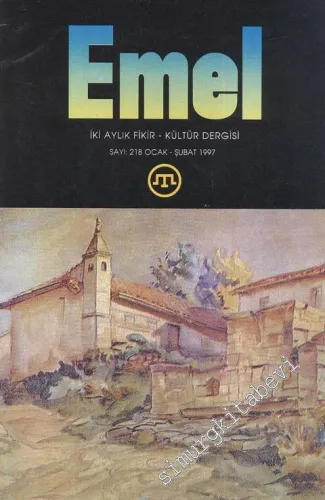 Emel - İki Aylık Fikir-Kültür Dergisi - Sayı: 218      Ocak - Şubat