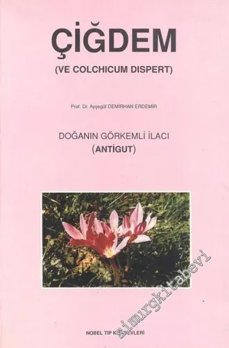 Çiğdem ( Ve Colchicum Dispert ), Doğanın Görkemli İlacı ( Antigut ) -        1999