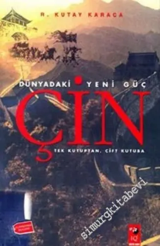Dünyadaki Yeni Güç Çin: Tek Kutuptan, Çift Kutuba -        2003