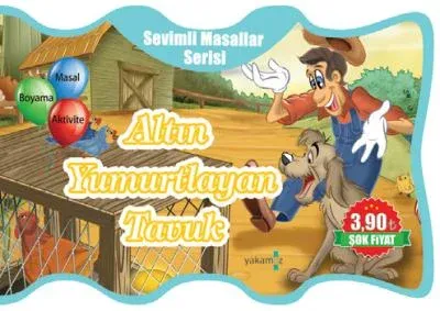 Altın Yumurtlayan Tavuk-Sevimli Masallar Serisi