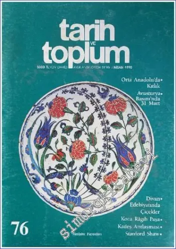 Tarih ve Toplum Aylık Ansiklopedik Dergi - Sayı: 76      Nisan  1990