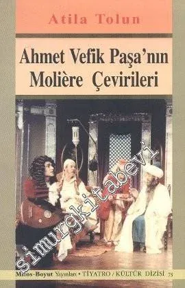 Ahmet Vefik Paşa'nın Moliere Çevirileri -         2007