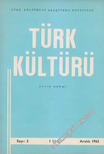 Türk Kültürü - Aylık Dergi  - Sayı: 2      Aralık 1962