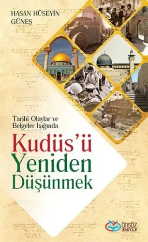 Kudüs'ü Yeniden Düşünmek Hasan Hüseyin Güneş