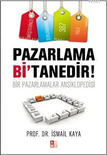 Pazarlama Bi'tanedir! - Bir Pazarlamalar Ansiklopedisi-