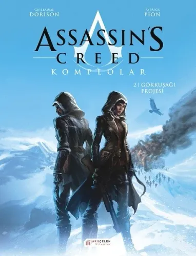 Assassin's Creed Komplolar - 2. Cilt; Gökkuşağı Projesi