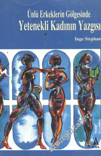 Ünlü Erkeklerin Gölgesinde Yetenekli Kadının Yazgısı -
