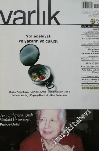 Varlık - Aylık Edebiyat ve Kültür Dergisi, Dosya : Yol Edebiyatı ve Yazarın Yolculuğu - Sayı: 1209    75. Yıl  Haziran 2008
