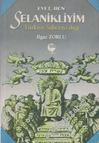 Evet, Ben Selanikliyim: Türkiye Sabetaycılığı - Makaleler -