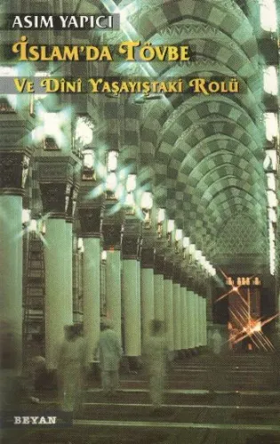 İslamda Tövbe ve Dini Yaşayıştaki Rolü %17 indirimli Asım Yapıcı İslamda Tövbe ve Dini Yaşayıştaki Rolü %17 indirimli Asım Yapıcı