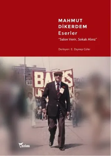 Mahmut Dikerdem Eserler; Salon Verir, Sokak Alırız