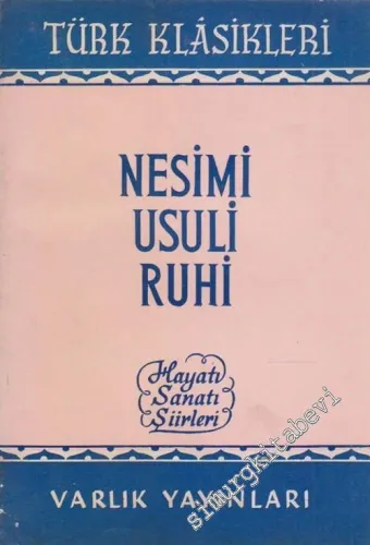 Nesimi, Usuli, Ruhi: Hayatı, Sanatı, Şiirleri -        1953