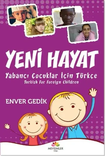 Yeni Hayat; Yabancı Çocuklar İçin Türkçe