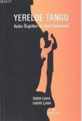 Yerelde Tango; Kadın Örgütleri ve Yerel Demokrasi