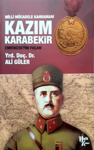 Milli Mücadele Kahramanı Kazım Karabekir