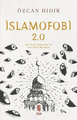 İslamofobi 2.0: Yeni Nesil İslamofobi ile Yeni Nesil Mücadele