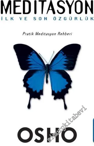 Meditasyon: İlk ve Son Özgürlük, Pratik Meditasyon Rehberi -         2019