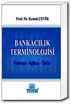 Bankacılık Terminolojisi (Fransızca-İngilizce-Türkçe)