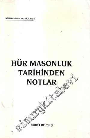 Hür Masonluk Tarihinden Notlar -