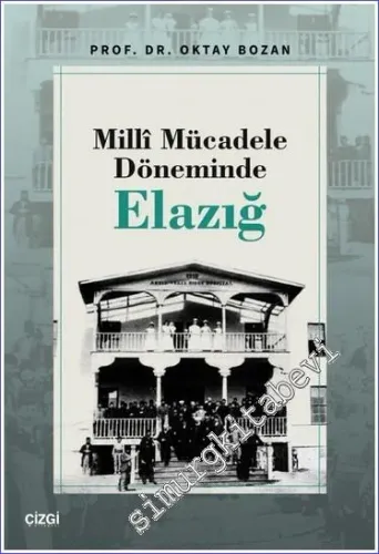 Milli Mücadele Döneminde Elazığ - 2023