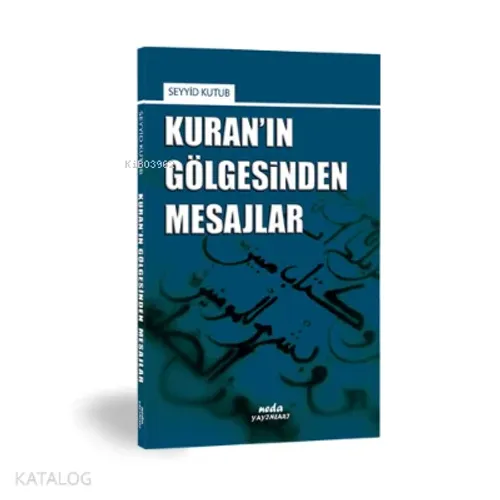 Kuran’ın Gölgesinden Mesajlar