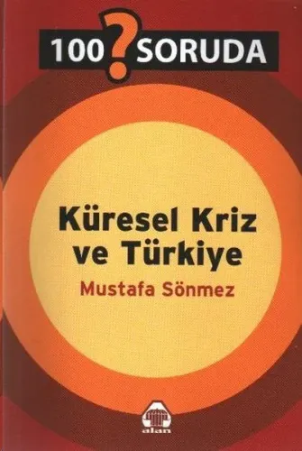 100 Soruda Küresel Kriz Ve Türkiye