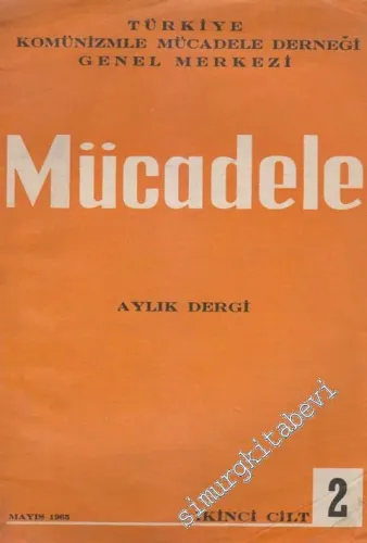 Mücadele Aylık Fikir ve Mücadele Dergisi - İkinci Cilt - Sayı: 2    2  Mayıs