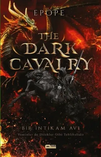 The Dark Cavarlry - Kara Süvari Bir İntikam Avı;Yeminler de Dilekler Gibi Tehlikelidir