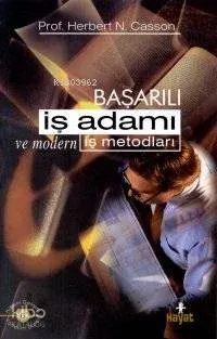 Başaralı İş Adamı ve Modern İş Metodları