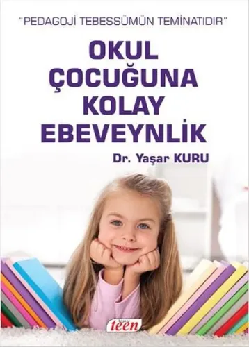 Okul Çocuğuna Kolay Ebeveynlik Okul Çocuğuna Kolay Ebeveynlik