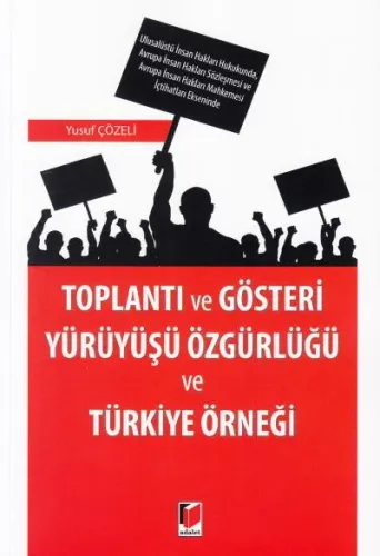 Toplantı ve Gösteri Yürüyüşü Özgürlüğü ve Türkiye Örneği