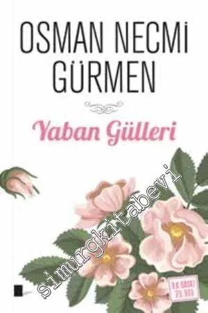 Yaban Gülleri -