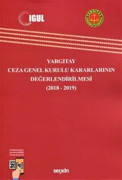 Yargıtay Ceza Genel Kurulu Kararlarının Değerlendirilmesi (2018-2019)