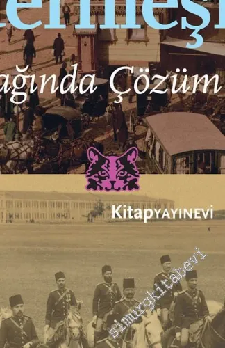 Osmanlı Modernleşmesi : Reform Çağında Çözüm Arayışları -         2023