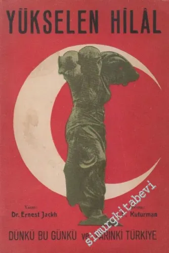 Yükselen Hilâl: Dünkü, Bugünkü ve Yarınki Türkiye -        1946