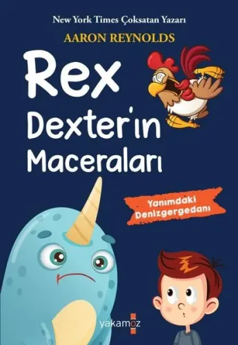 Rex Dexter’ın Maceraları;Hayalet Tavuk ve Ben