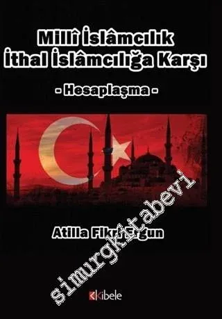 Milli İslamcılık İthal İslamcılığa Karşı - Hesaplaşma - 2016