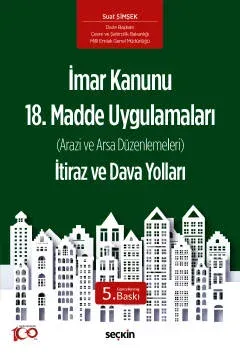 İmar Kanunu 18. Madde Uygulamaları İtiraz ve Dava Yolları