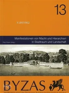 BYZAS 13 Manifestationen von Macht