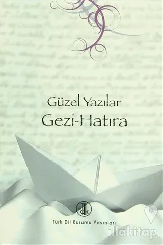 Güzel Yazılar - Gezi-Hatıra