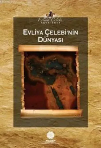 Evliya Çelebi'nin Dünyası