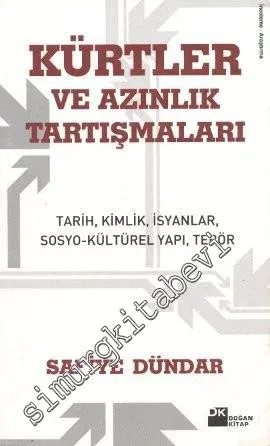 Kürtler ve Azınlık Tartışmaları: Tarih, Kimlik, İsyanlar, Sosyo- Kültürel Yapı, Terör  -