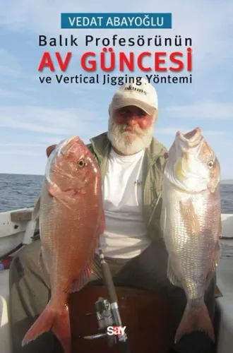 Balık Profesörünün Av Güncesi ve Vertical Jigging Yöntemi