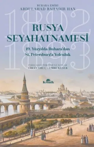 Rusya Seyahatnamesi-19. Yüzyılda Buharadan St. Petersburga Yolculuk