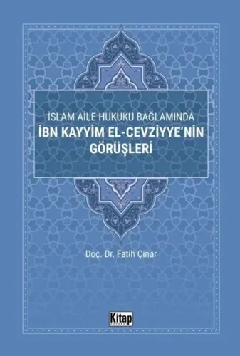 İslam Aile Hukuku Bağlamında İbn Kayyim El-Cezviyye'nin Görüşleri